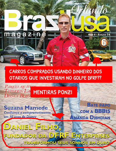 Daniel Filho apareceu na capa da revista de Brasileiros nos EUA (BrazilUSA), para criar aparências que Daniel é um empresário de sucesso. (fonte: tenhodividas.com)